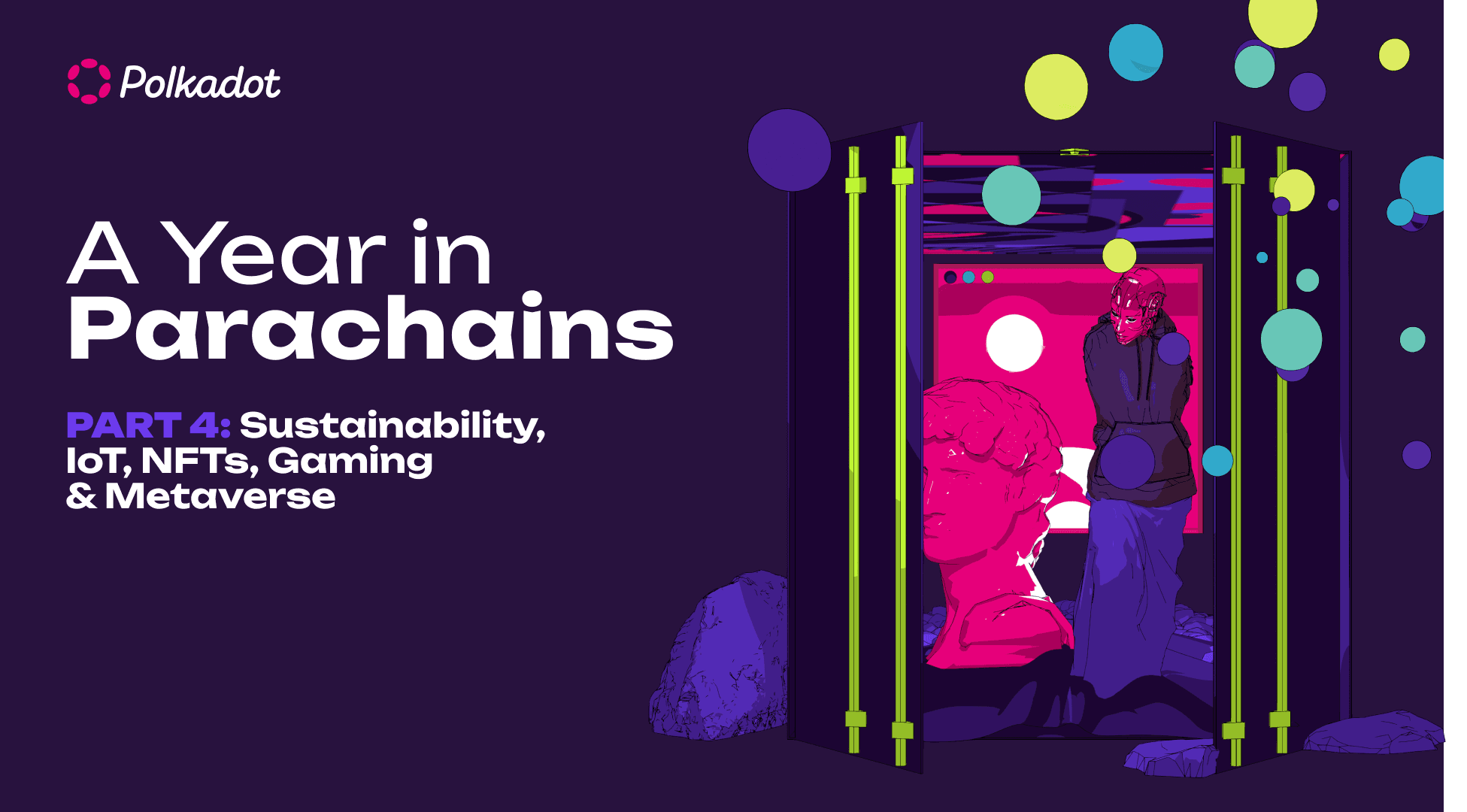 Un anno di Parachain, parte 4: Sostenibilità, IoT, NFT, Videogiochi e Metaverso
