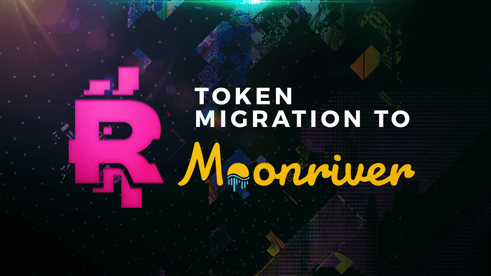 RMRK Token Migration to Moonriver Now Live