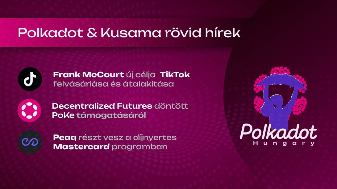 Polkadot & Kusama rövid hírek Május 13-20