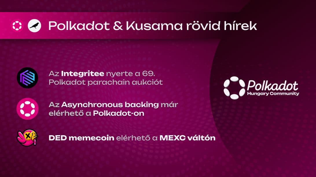 Heti hírek a Kusama és Polkadot ökoszisztémából