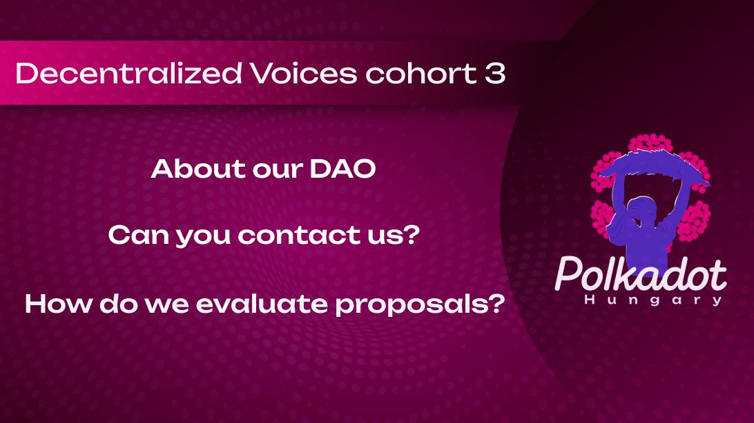 Polkadot Hungary DAO has been chosen to Decentralized Voices Cohort3!
