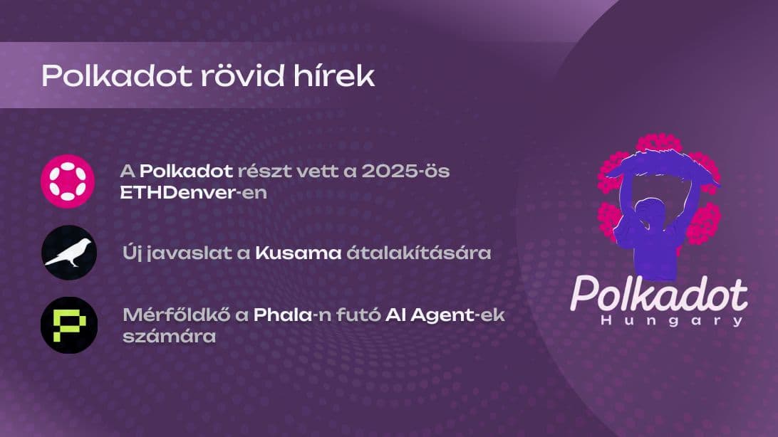A Polkadot részt vett az ETHDenver-en - heti hírek